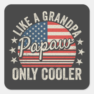 Papaw Like a Grandpa Only Cooler USA Flag Square Sticker