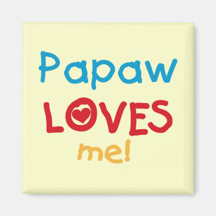 Papaw Loves Me T-shirts and Gifts Magnet