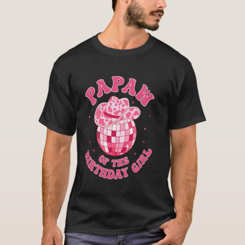 Papaw Of The Birthday Girl Cowgirl Hat Disco Rodeo T-Shirt