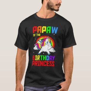 Papaw Of The Birthday Princess Unicorn Rainbow Bda T-Shirt