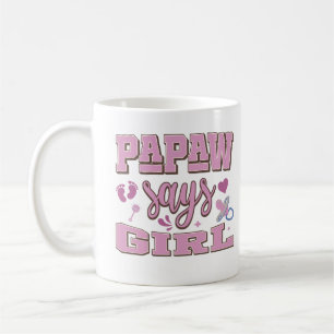 Papaw Says Girl Pregnancy Announcement Baby Party Coffee Mug