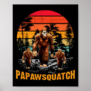 Papaw Squatch Funny Bigfoot Dad Sasquatch Yeti Ret Poster