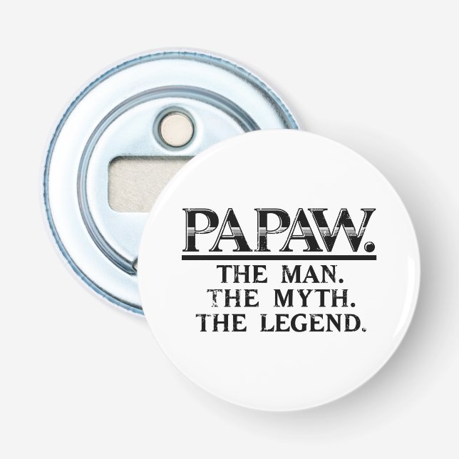 Papaw The Man Myth Legend Fathers Day Bottle Opener (Front)