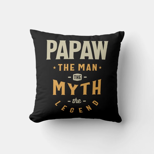 Papaw The man The Myth The Legend - Grandpa Throw Pillow (Front)