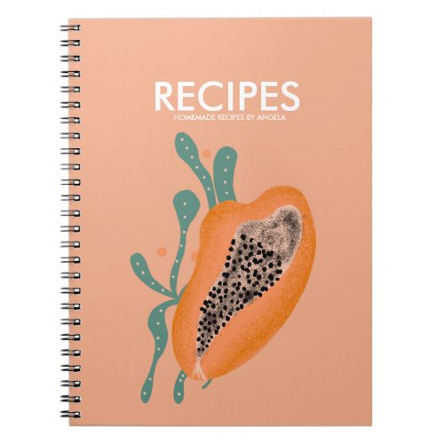 Papaya Tropical Fruit Abstract Recipe Notebook