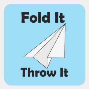 Paper Airplane Fold It Throw It Square Sticker