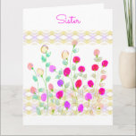 Paper Birthday Greetings For Sister Card<br><div class="desc">Decorative flowered and patterned happy birthday sister card,  personalize the text inside and out to any message to suit any special occasion. Decorative and fancy pattern on background,  text or flowers are removable.</div>