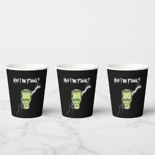 Paper Cups, May I Be Frank, Frankenstein Cups