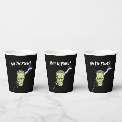 Paper Cups May I Be Frank Frankenstein Paper Cups