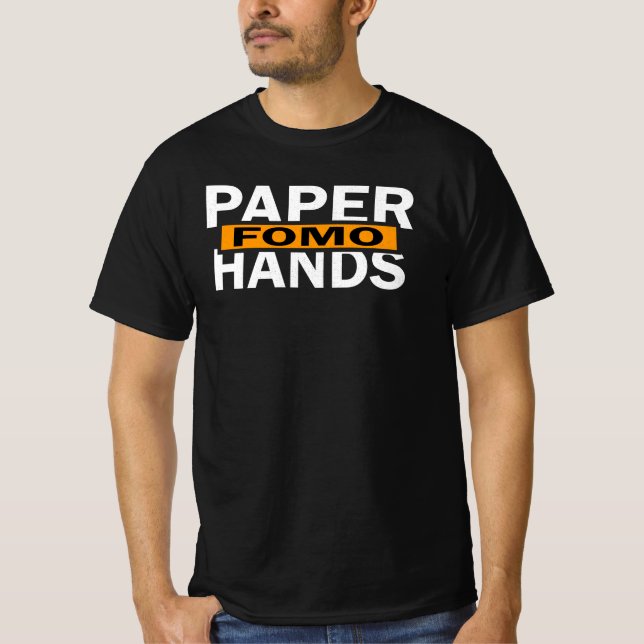 Paper Hands FOMO Trading Funny Crypto Stockmarket T-Shirt (Front)