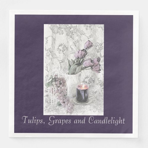 Paper Napkins Tulips Grapes and Candlelight