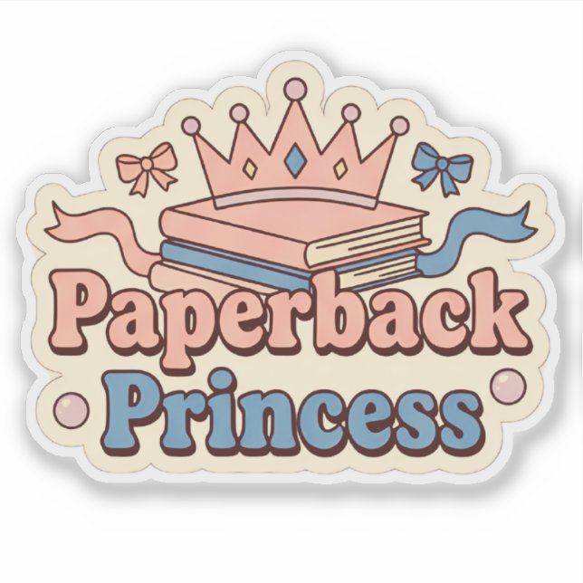 Paperback Princess - book lover reading Sticker (Front)