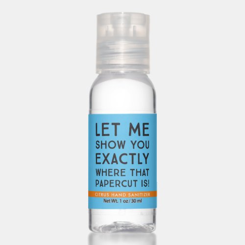 Papercut Funny Quote Hand Sanitizer