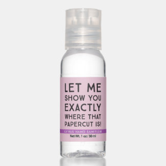 Papercut Funny Quote Hand Sanitizer