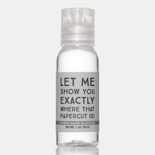 Papercut Funny Quote Hand Sanitizer