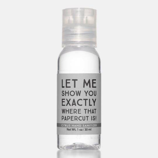 Papercut Funny Quote Hand Sanitizer