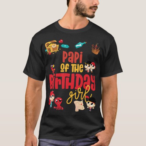 Papi Birthday Girl Pirate Birthday Party Theme Oce T_Shirt