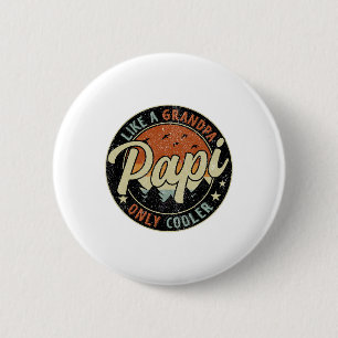Papi Like A Grandpa Only Cooler Vintage Retro Fath Button