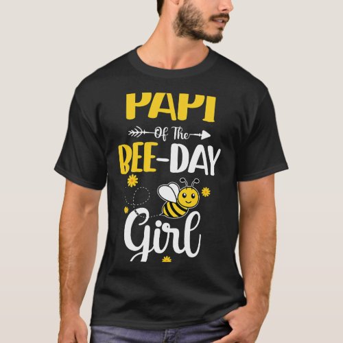 Papi Of The Bee Day Girl Hive Party Matching Birth T_Shirt