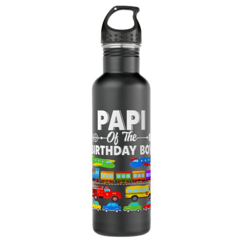 Papi Of The Birthday Boy Transportation Birthday P Stainless Steel Water Bottle