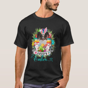 Papillon Dog In Easter Eggs Basket Bunnies Happy E T-Shirt