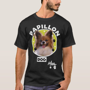 Papillon Dog Mom 81 T-Shirt