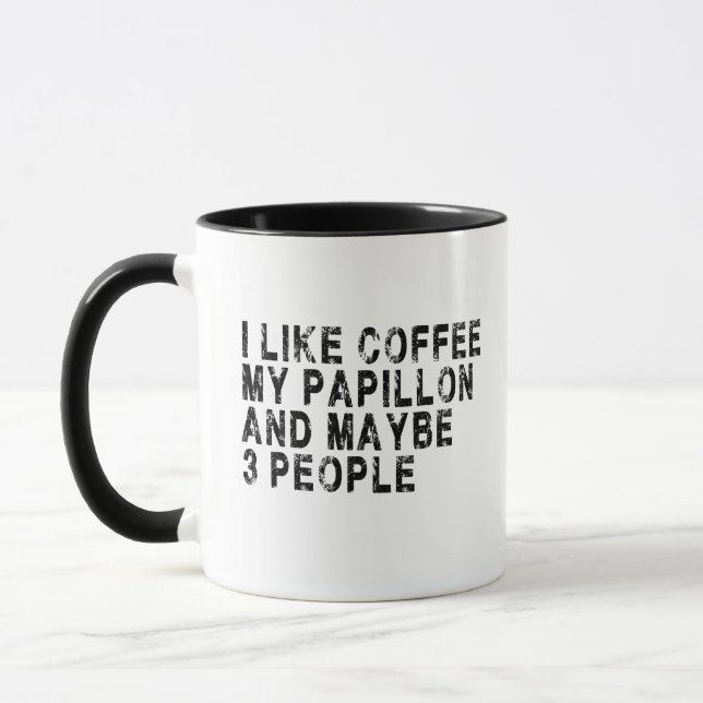 Papillon Dog Owner Coffee Lover Funny Quote Mug (Left)