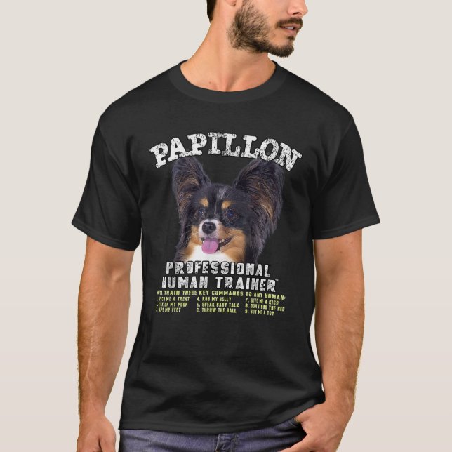 Papillon Dog Professional Human Trainer  T-Shirt (Front)