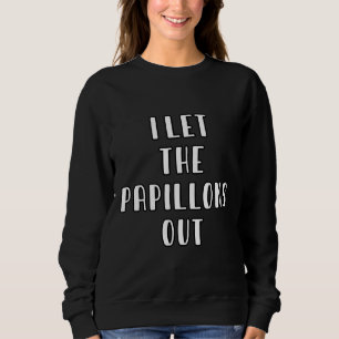 Papillon Dog Walker Sitter Sweatshirt