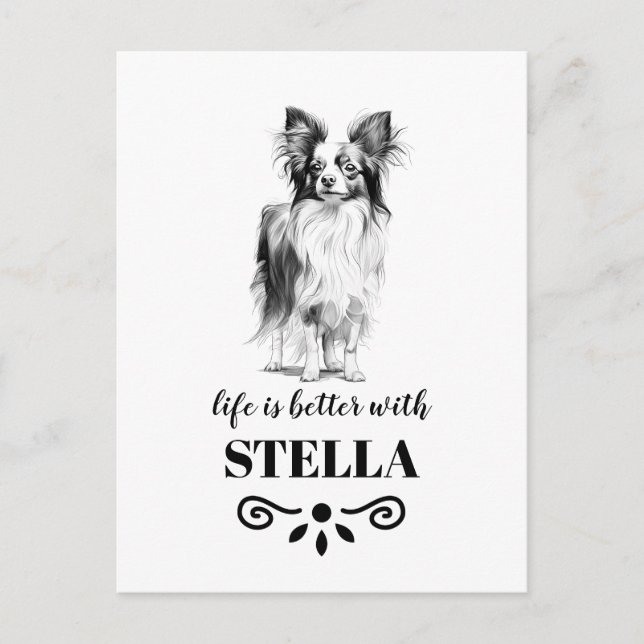 Papillon Life is better with Custom Dog Name Postcard (Front)