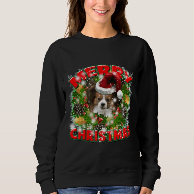 Papillon Merry Christmas  For Dog Mom Dog Dad Sweatshirt (Front)