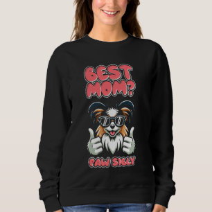 Papillon Mother Dog Breed - Pet Best Mom Pawsibly Sweatshirt