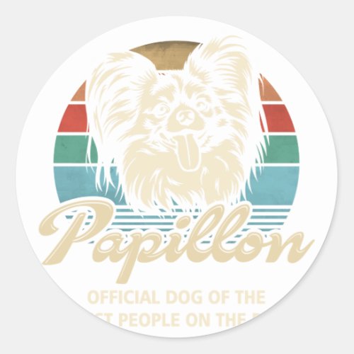 Papillon Official Dog Of The Coolest People On The Classic Round Sticker