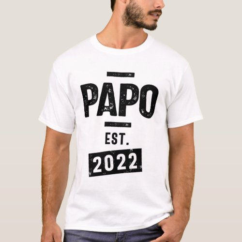 Papo Est 2022  Fathers Day and Grandparents Day T_Shirt