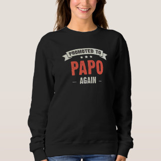 Papo New Promoted To Papo Again Sweatshirt