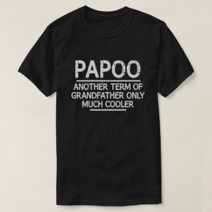 Papoo Definition Funny Meaning Cool Grandpa Gift T-Shirt