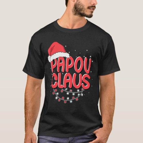Papou Claus Santa Funny Christmas Pajama Matching  T_Shirt