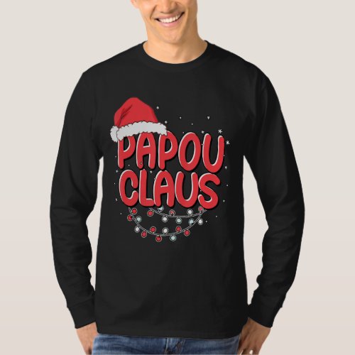 Papou Claus Santa Funny Christmas Pajama Matching  T_Shirt