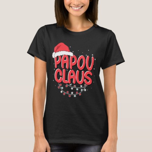 Papou Claus Santa Funny Christmas Pajama Matching  T_Shirt