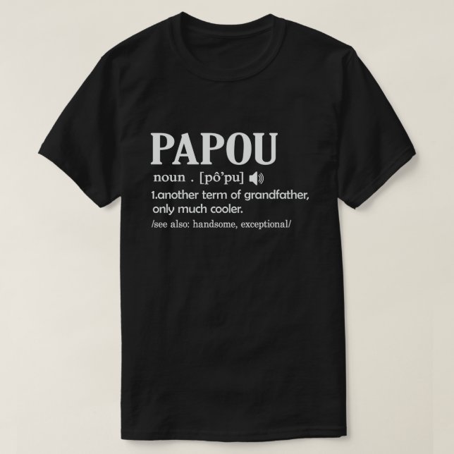 Papou Definition Funny Meaning Cool Grandpa Gift  T-Shirt (Design Front)