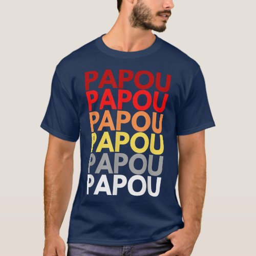 Papou Grandfather in Greek Colorful Name for Papou T_Shirt