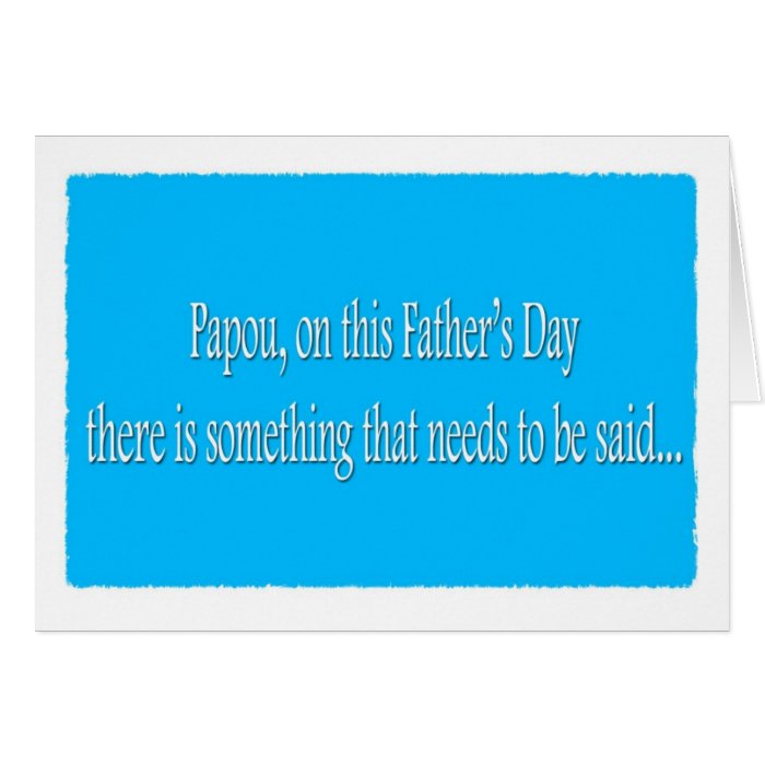 Papou Happy Father Day Funny Card