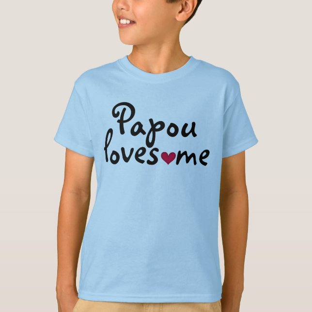Papou loves me shirt (Front)