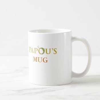Papou's Mug by jams722 at Zazzle