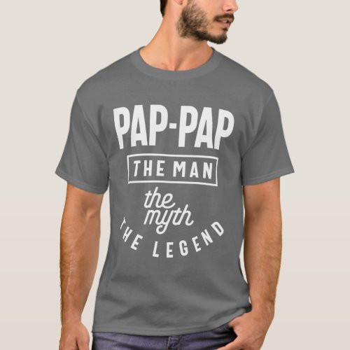 PapPap The Man The Myth The Legend T_Shirt