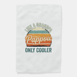 Pappou Like a Grandpa Only Cooler Vintage Shirt_1 Garden Flag