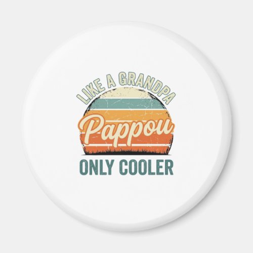 Pappou Like a Grandpa Only Cooler Vintage Shirt_1 Magnet