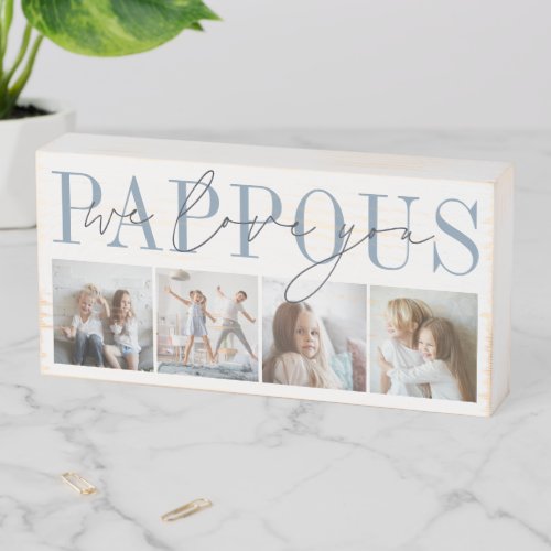 Pappous We Love You 4 Photo Collage Wooden Box Sign