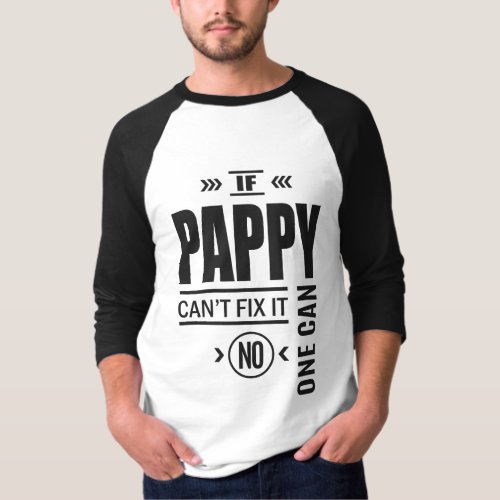 Pappy Cant Fix It T_Shirt