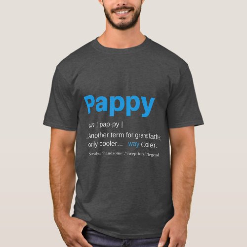 Pappy Gifts Grandpa Fathers Day Definition T_Shirt